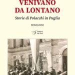 VENIVANO DA LONTANO. Storie di Polacchi in Puglia