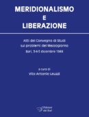 Meridionalismo e Liberazione. Atti del Convegno di Studi sui problemi del Mezzogiorno. Bari, 3-4-5 dicembre 1944